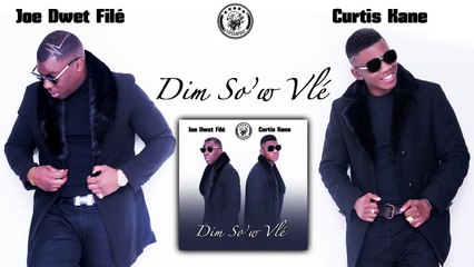 Joé Dwèt Filé Feat Curtis Kane - Dim so'w vlé