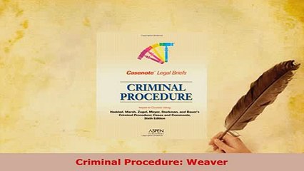 PDF  Criminal Procedure Weaver Free Books
