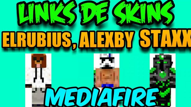 SKIN DE ELRUBIUS , ALEXBY11 Y STAXX EN ANDROID APK