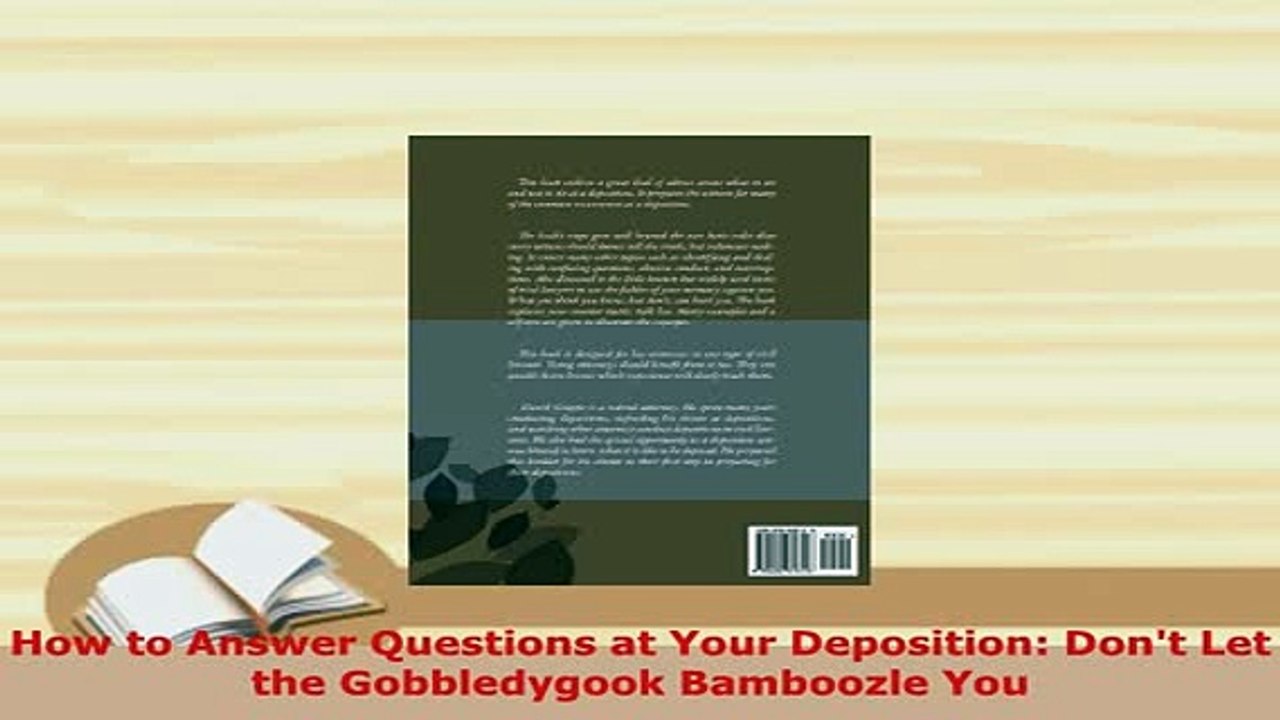 PDF  How to Answer Questions at Your Deposition Dont Let the Gobbledygook Bamboozle You  Read Online
