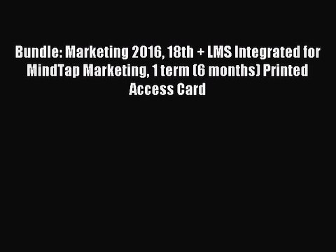Read Bundle: Marketing 2016 18th + LMS Integrated for MindTap Marketing 1 term (6 months) Printed