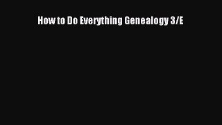 Read How to Do Everything Genealogy 3/E Ebook Free