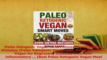 Download  Paleo Ketogenic Vegan Smart Moves Avoid Dieting Mistakes Paleo Ketogenic Vegan Diet Ebook Free