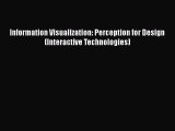Download Information Visualization: Perception for Design (Interactive Technologies) Ebook