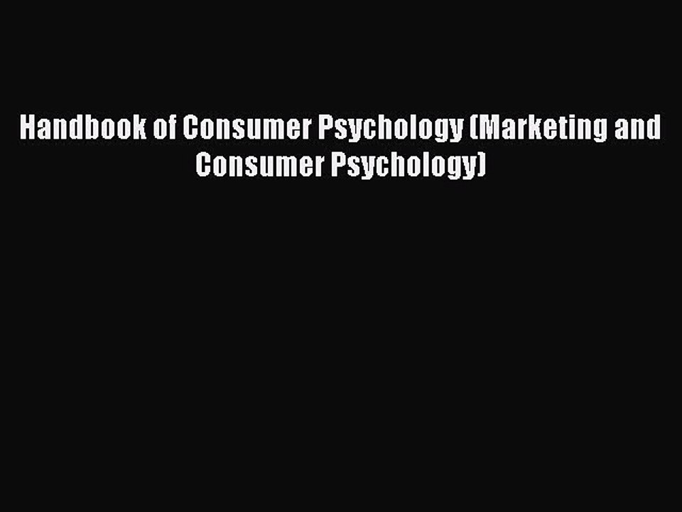 Read Handbook of Consumer Psychology (Marketing and Consumer Psychology) Ebook Free