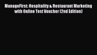Read ManageFirst: Hospitality & Restaurant Marketing with Online Test Voucher (2nd Edition)