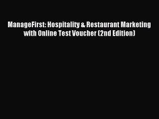 Read ManageFirst: Hospitality & Restaurant Marketing with Online Test Voucher (2nd Edition)