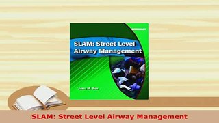 Download  SLAM Street Level Airway Management PDF Book Free