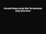 Read Personal Finance on the Web: The Interactive Guide (Click Here) Ebook Free