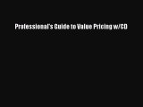 Read Professional's Guide to Value Pricing w/CD Ebook Free