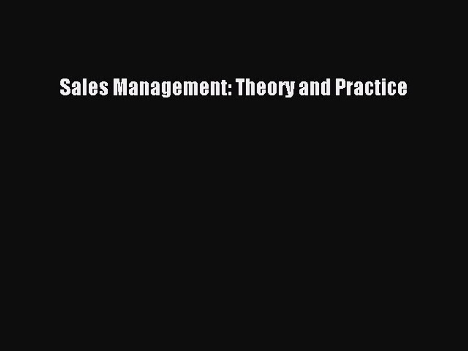 Read Sales Management: Theory and Practice Ebook Free