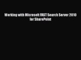 Read Working with Microsoft FAST Search Server 2010 for SharePoint Ebook Free