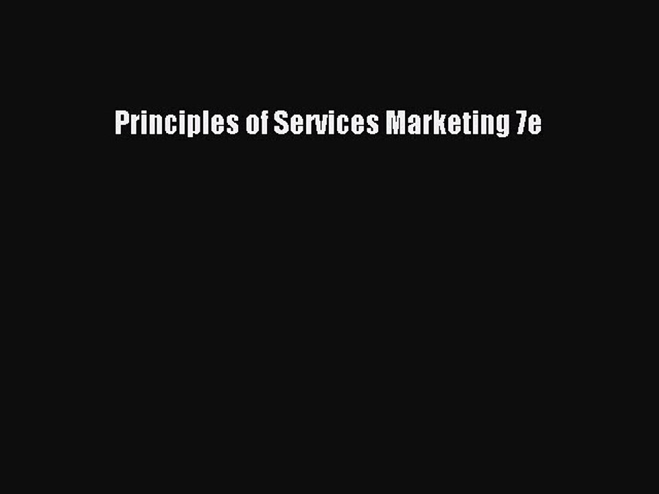 Read Principles of Services Marketing 7e Ebook Free