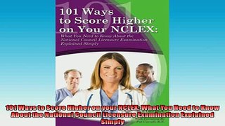 FREE DOWNLOAD  101 Ways to Score Higher on your NCLEX What You Need to Know About the National Council  DOWNLOAD ONLINE