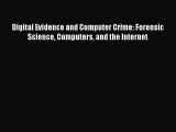 Read Digital Evidence and Computer Crime: Forensic Science Computers and the Internet Ebook