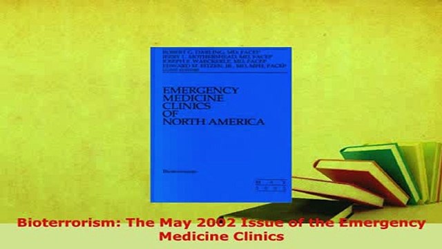 PDF Bioterrorism The May 2002 Issue of the Emergency Medicine Clinics Download Full Ebook