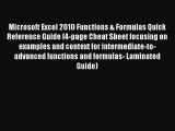 Download Microsoft Excel 2010 Functions & Formulas Quick Reference Guide (4-page Cheat Sheet