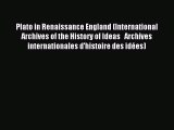 [Read PDF] Plato in Renaissance England (International Archives of the History of Ideas   Archives