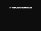 [Read PDF] The René Descartes Collection Ebook Free
