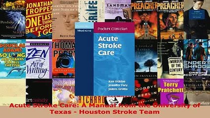 Download  Acute Stroke Care A Manual from the University of Texas  Houston Stroke Team Ebook