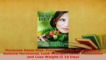 PDF  Hormone Reset Diet Proven Step by Step Guide to Balance Hormones Look Younger Boost Read Online