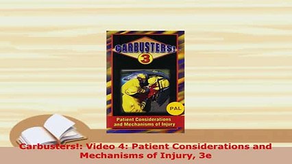 Download  Carbusters Video 4 Patient Considerations and Mechanisms of Injury 3e Download Online