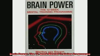 FREE DOWNLOAD  Brain Power The 12week Mental Training Programme  DOWNLOAD ONLINE