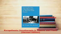 Read  Kurzgefasste Chirotherapie in Theorie und Praxis German Edition Ebook Free