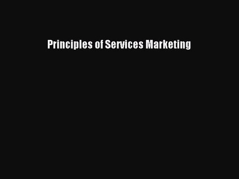 Read Principles of Services Marketing Ebook Free