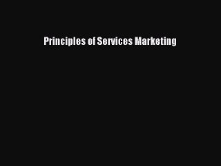Read Principles of Services Marketing Ebook Free