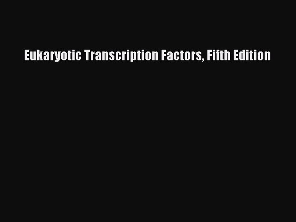 Download Eukaryotic Transcription Factors Fifth Edition PDF Free
