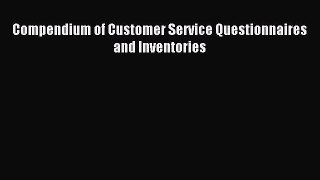 Read Compendium of Customer Service Questionnaires and Inventories Ebook Free