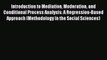 [Download] Introduction to Mediation Moderation and Conditional Process Analysis: A Regression-Based