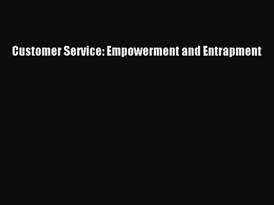 Download Customer Service: Empowerment and Entrapment PDF Free