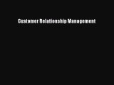 Read Customer Relationship Management Ebook Free