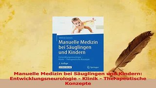 Read  Manuelle Medizin bei Säuglingen und Kindern Entwicklungsneurologie  Klinik  Ebook Free