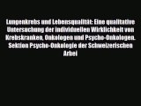 [PDF] Lungenkrebs und Lebensqualität: Eine qualitative Untersuchung der individuellen Wirklichkeit