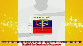 EBOOK ONLINE  Four Point Listening and Speaking 1 with Audio CD Intermediate English for Academic  DOWNLOAD ONLINE