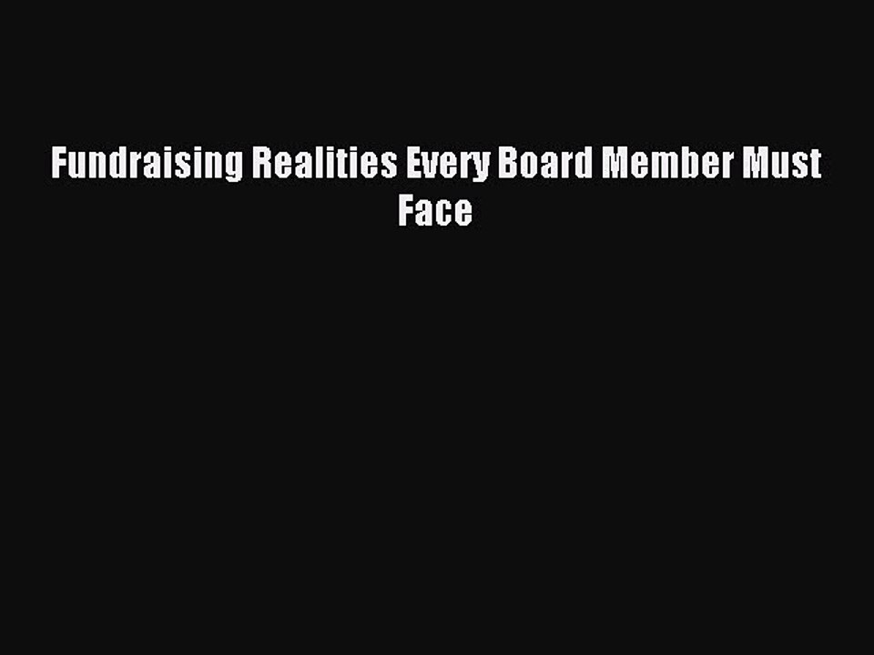 Read Fundraising Realities Every Board Member Must Face Ebook Free
