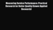 Read Measuring Service Performance: Practical Research for Better Quality (Gower Applied Research)