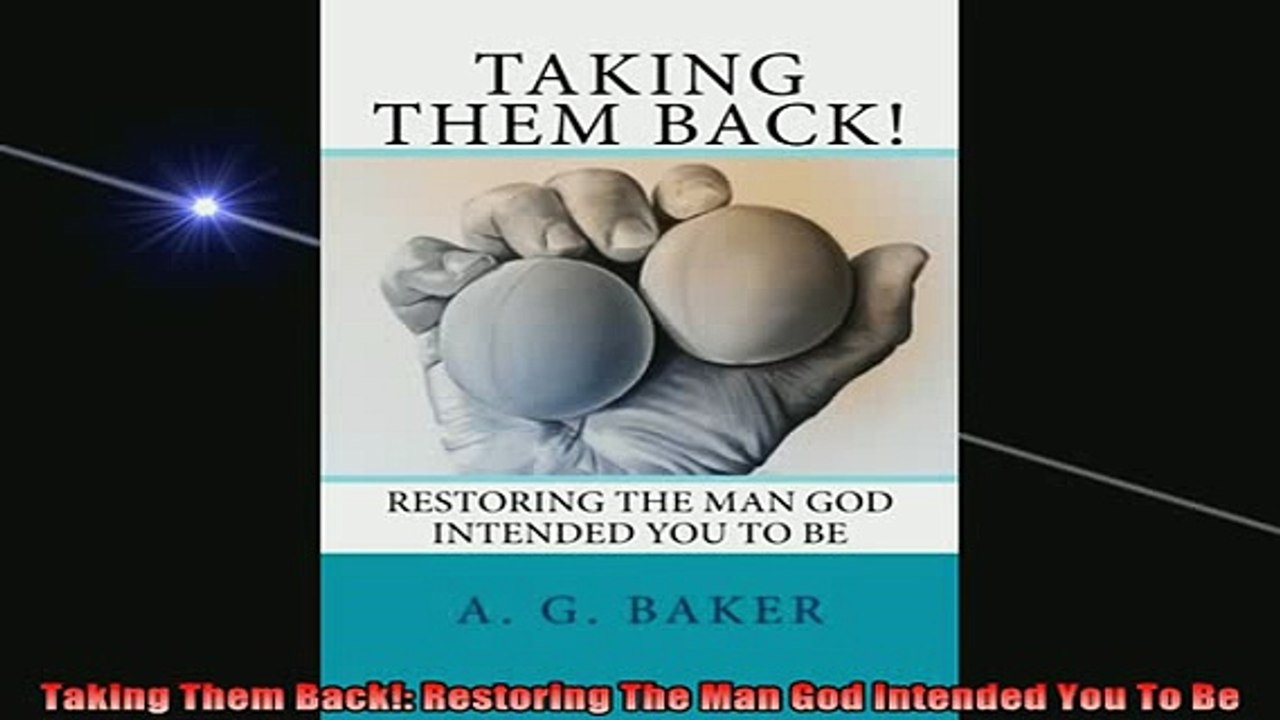 READ book  Taking Them Back Restoring The Man God Intended You To Be Full Free
