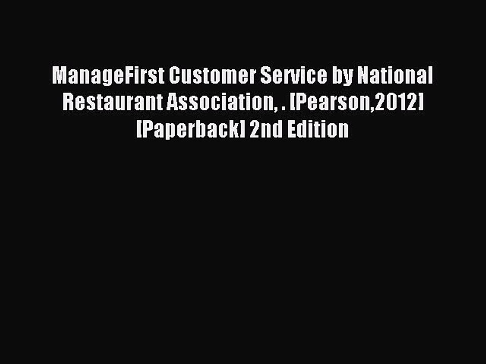 Read ManageFirst Customer Service by National Restaurant Association . [Pearson2012] [Paperback]