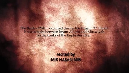 Mir Hasan Mir - Suno Siffeen Suno - The First Battle of Mola Abbas [as] - New Manqabat 2016-17 [HD]
