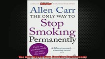 FREE EBOOK ONLINE  The Only Way to Stop Smoking Permanently Full Free