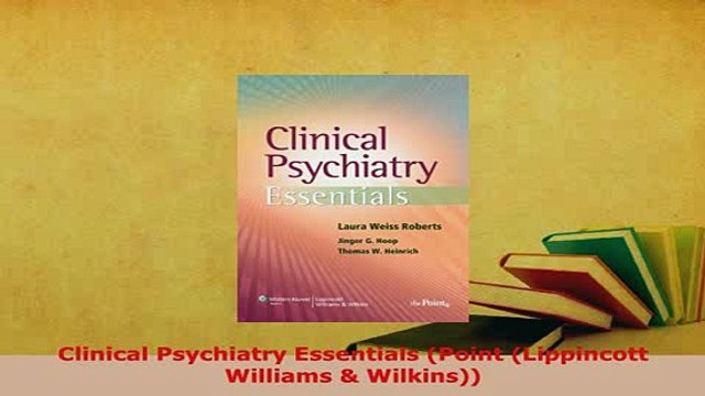 PDF Clinical Psychiatry Essentials Point Lippincott Williams Wilkins Read Online