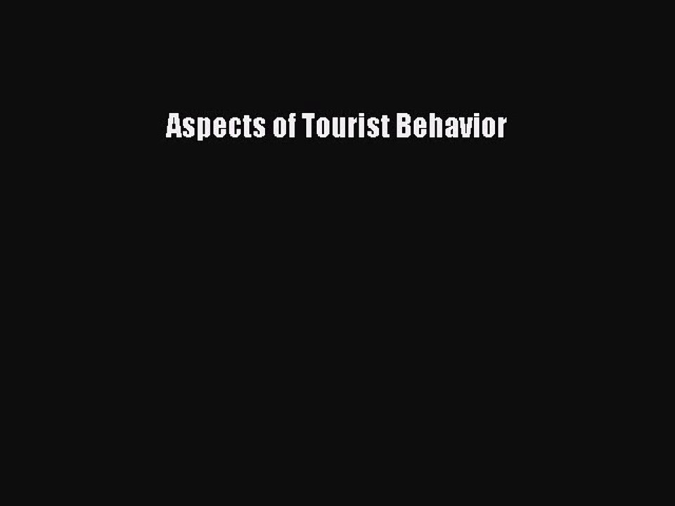 Read Aspects of Tourist Behavior PDF Free