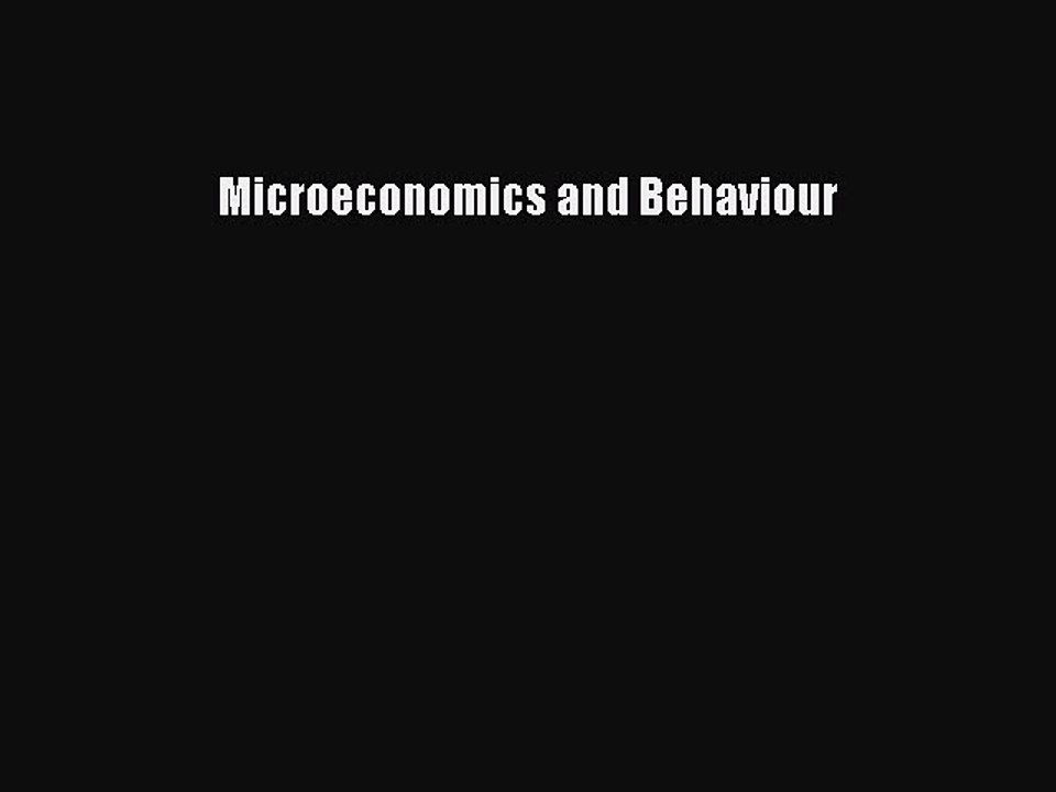 Read Microeconomics and Behaviour Ebook Free