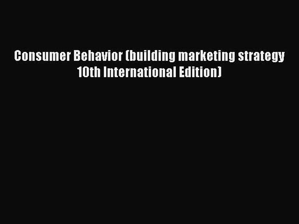 Download Consumer Behavior (building marketing strategy 10th International Edition) PDF Free
