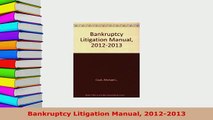 Download  Bankruptcy Litigation Manual 20122013 Free Books