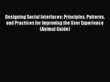 Read Designing Social Interfaces: Principles Patterns and Practices for Improving the User
